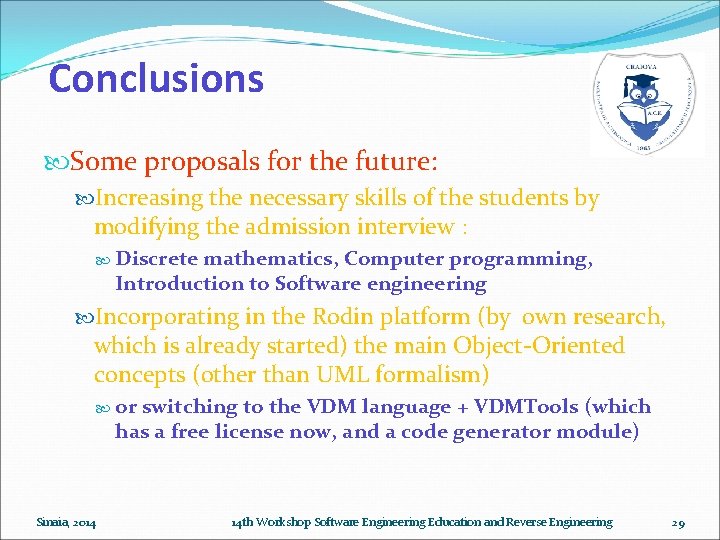 Conclusions Some proposals for the future: Increasing the necessary skills of the students by Conclusions Some proposals for the future: Increasing the necessary skills of the students by