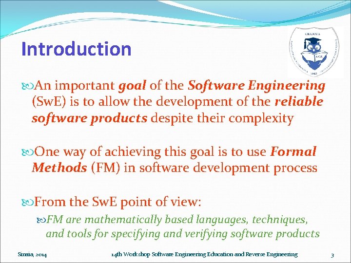 Introduction An important goal of the Software Engineering (Sw. E) is to allow the Introduction An important goal of the Software Engineering (Sw. E) is to allow the