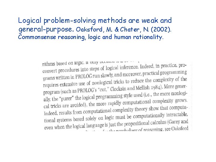 Logical problem-solving methods are weak and general-purpose. Oaksford, M. & Chater, N. (2002). Commonsense Logical problem-solving methods are weak and general-purpose. Oaksford, M. & Chater, N. (2002). Commonsense