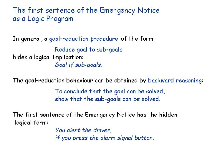 The first sentence of the Emergency Notice as a Logic Program In general, a The first sentence of the Emergency Notice as a Logic Program In general, a