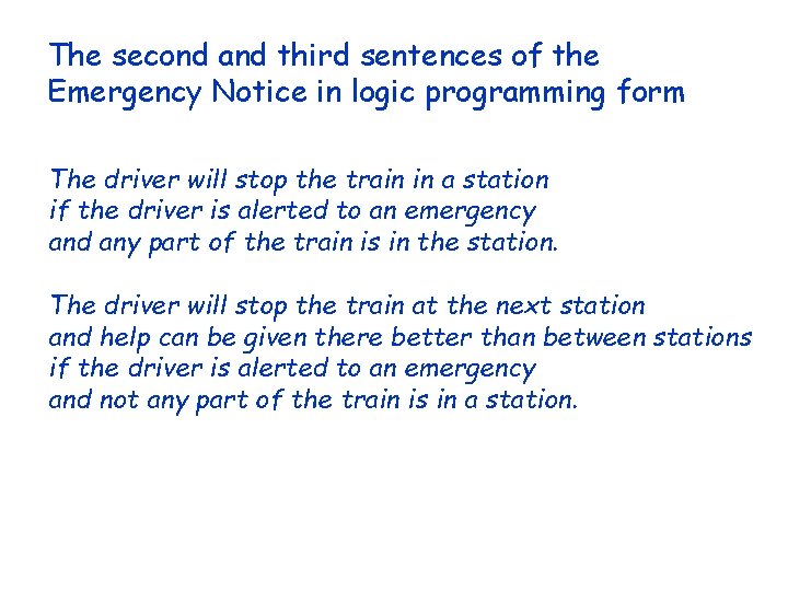 The second and third sentences of the Emergency Notice in logic programming form The The second and third sentences of the Emergency Notice in logic programming form The