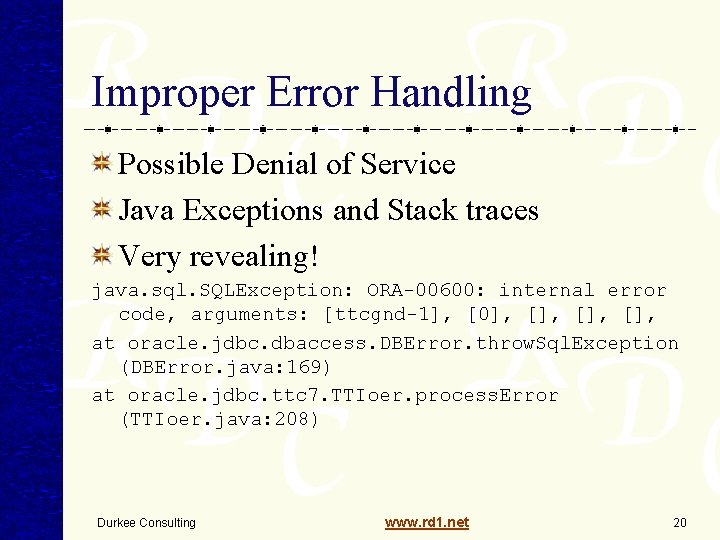 Improper Error Handling Possible Denial of Service Java Exceptions and Stack traces Very revealing! Improper Error Handling Possible Denial of Service Java Exceptions and Stack traces Very revealing!