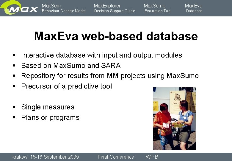 Max. Sem Max. Explorer Max. Sumo Behaviour Change Model Decision Support Guide Evaluation Tool