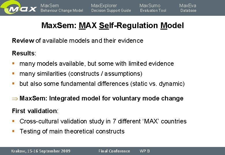 Max. Sem Max. Explorer Max. Sumo Behaviour Change Model Decision Support Guide Evaluation Tool