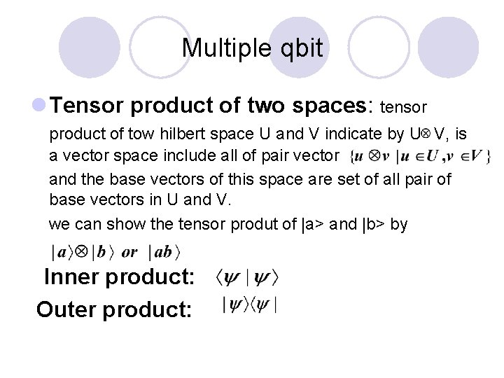 Multiple qbit l Tensor product of two spaces: tensor product of tow hilbert space
