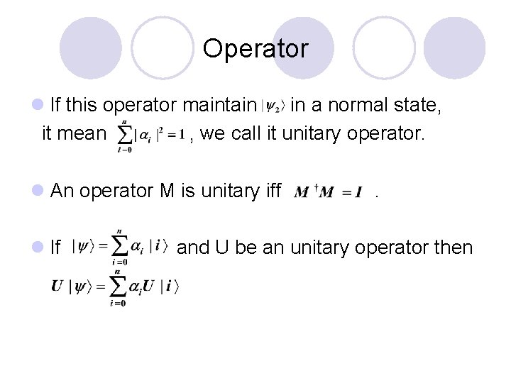 Operator l If this operator maintain in a normal state, it mean , we