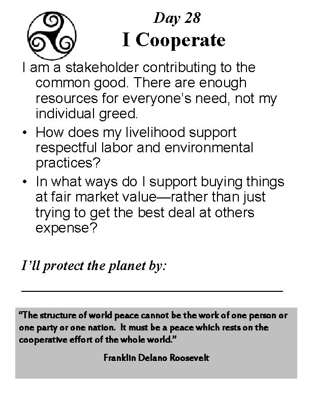 Day 28 I Cooperate I am a stakeholder contributing to the common good. There