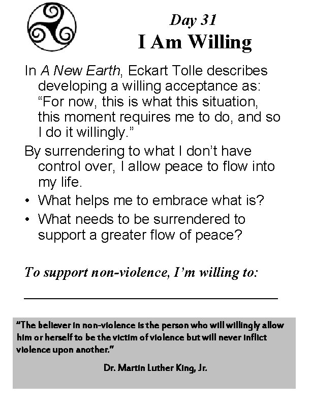 Day 31 I Am Willing In A New Earth, Eckart Tolle describes developing a