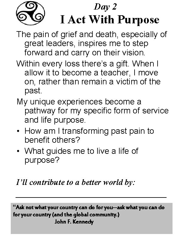 Day 2 I Act With Purpose The pain of grief and death, especially of