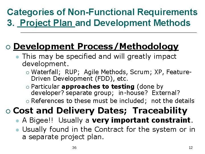 Categories of Non-Functional Requirements 3. Project Plan and Development Methods ¡ Development Process/Methodology l