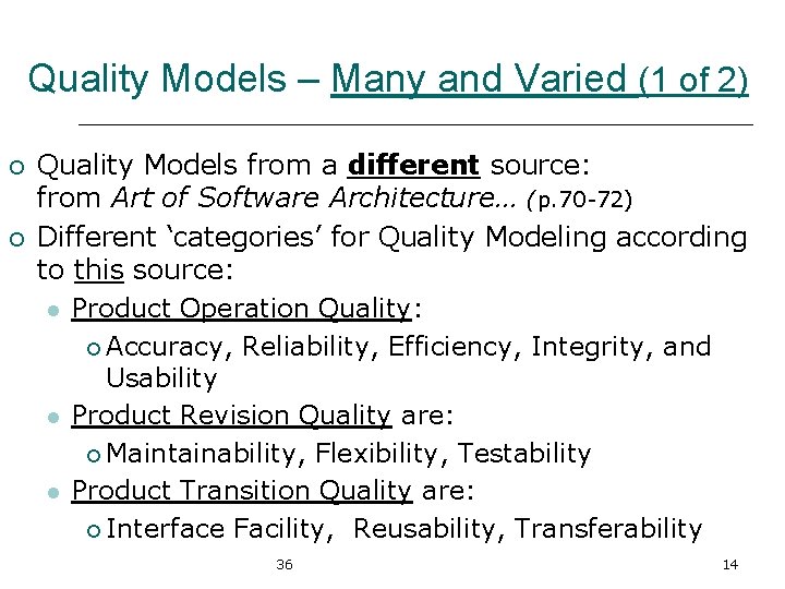 Quality Models – Many and Varied (1 of 2) ¡ ¡ Quality Models from