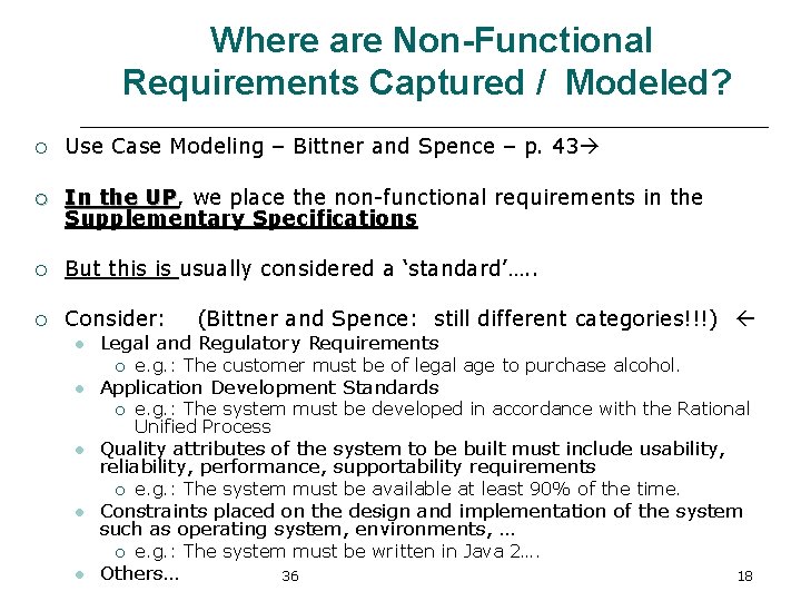 Where are Non-Functional Requirements Captured / Modeled? ¡ Use Case Modeling – Bittner and