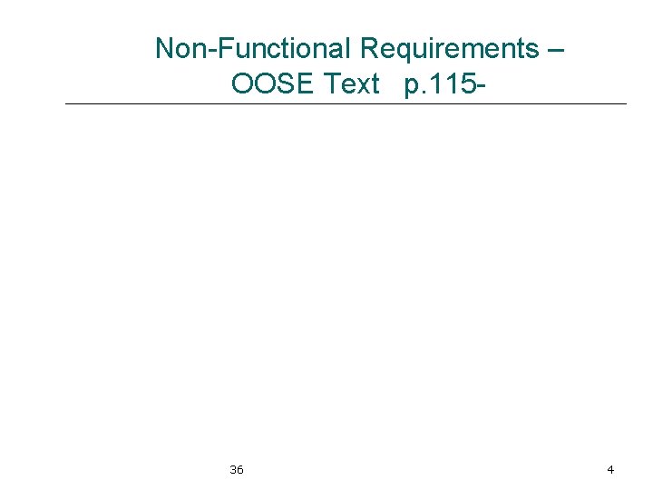 Non-Functional Requirements – OOSE Text p. 115 - 36 4 