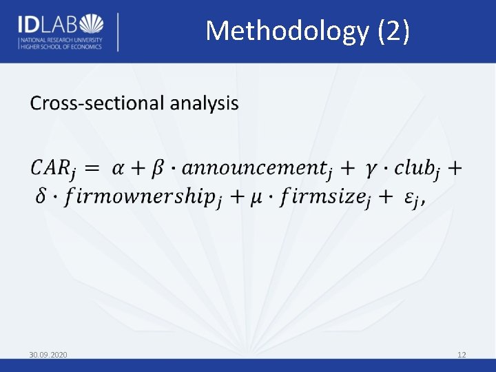 Methodology (2) • 30. 09. 2020 12 