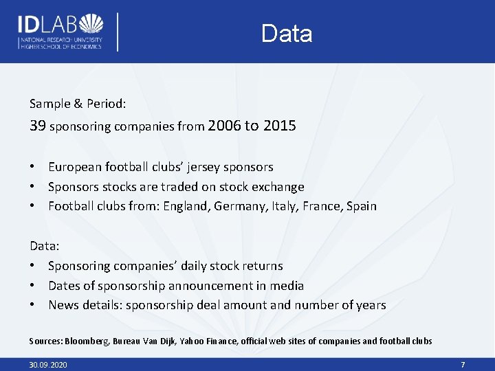 Data Sample & Period: 39 sponsoring companies from 2006 to 2015 • European football