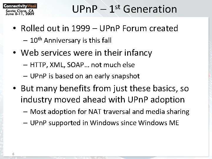 UPn. P – 1 st Generation • Rolled out in 1999 – UPn. P