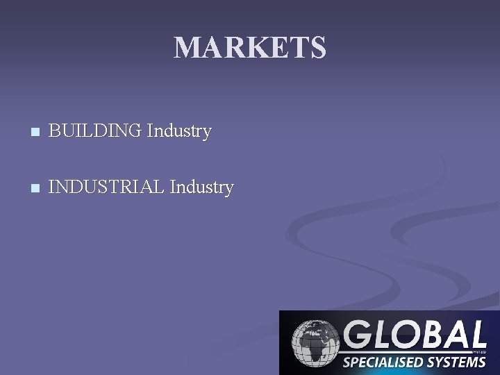 MARKETS n BUILDING Industry n INDUSTRIAL Industry 