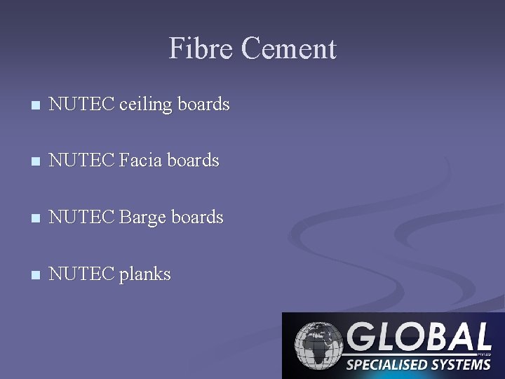 Fibre Cement n NUTEC ceiling boards n NUTEC Facia boards n NUTEC Barge boards