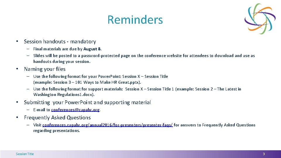 Reminders • Session handouts - mandatory – Final materials are due by August 8.