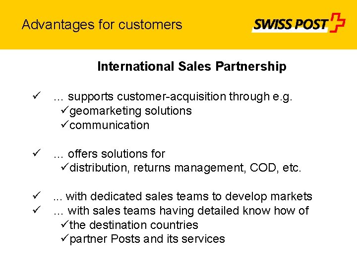 Advantages for customers International Sales Partnership ü … supports customer-acquisition through e. g. ügeomarketing