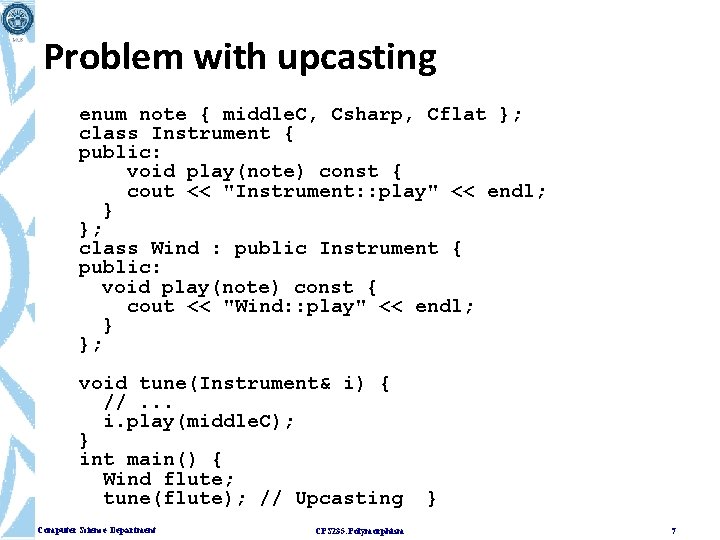 Problem with upcasting enum note { middle. C, Csharp, Cflat }; class Instrument { Problem with upcasting enum note { middle. C, Csharp, Cflat }; class Instrument {