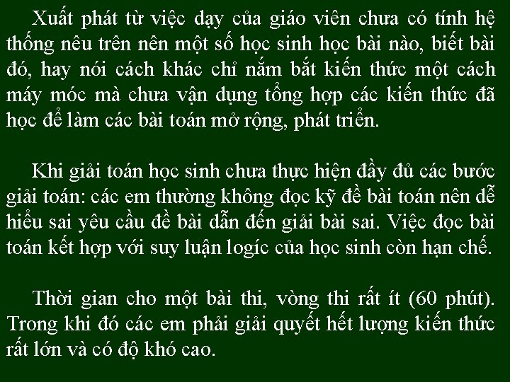 Xuất phát từ việc dạy của giáo viên chưa có tính hệ thống nêu