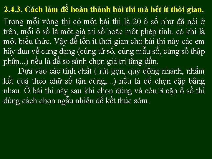 2. 4. 3. Cách làm để hoàn thành bài thi mà hết ít thời