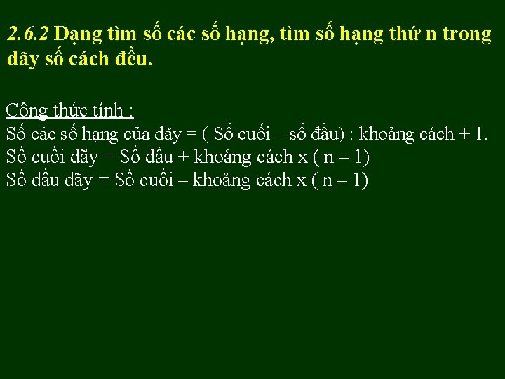 2. 6. 2 Dạng tìm số các số hạng, tìm số hạng thứ n