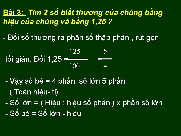 Bài 3: Tìm 2 số biết thương của chúng bằng hiệu của chúng và