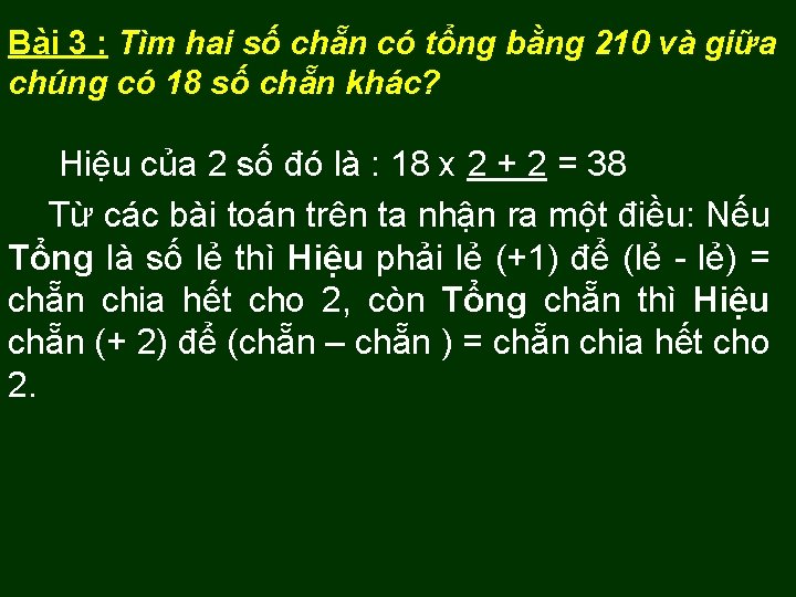 Bài 3 : Tìm hai số chẵn có tổng bằng 210 và giữa chúng