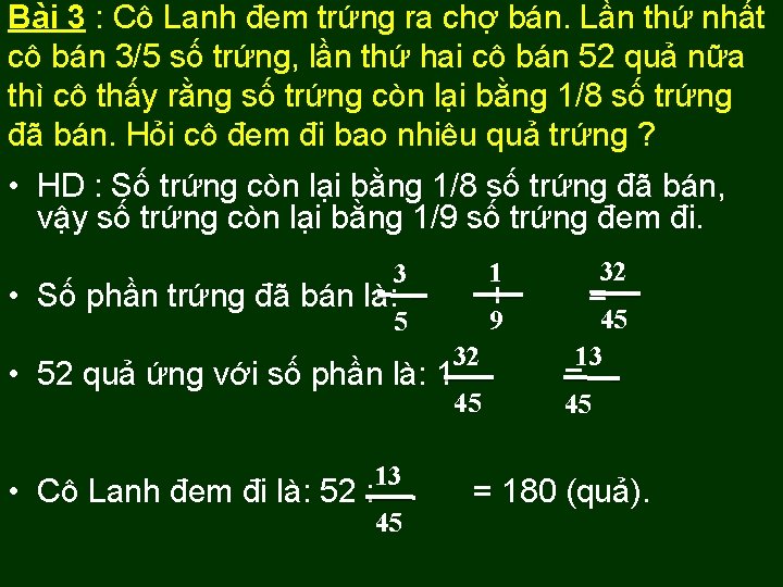 Bài 3 : Cô Lanh đem trứng ra chợ bán. Lần thứ nhất cô