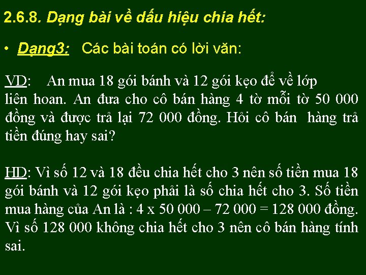 2. 6. 8. Dạng bài về dấu hiệu chia hết: • Dạng 3: Các