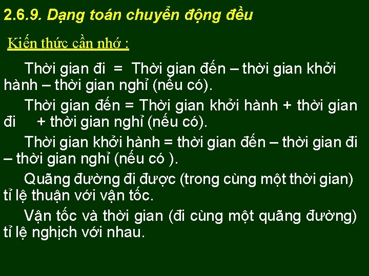 2. 6. 9. Dạng toán chuyển động đều Kiến thức cần nhớ : Thời