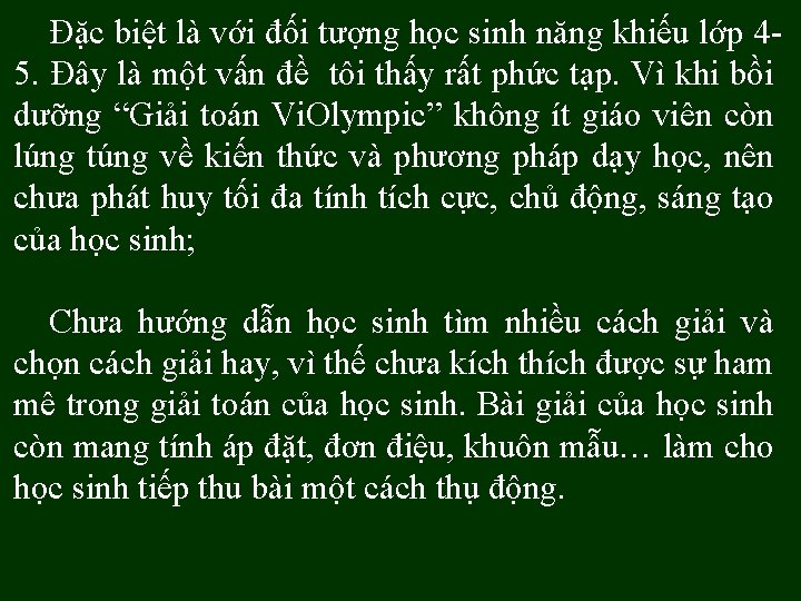 Đặc biệt là với đối tượng học sinh năng khiếu lớp 45. Đây là