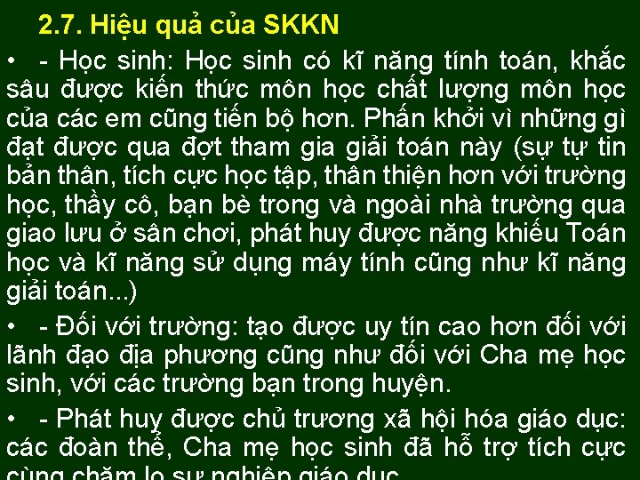 2. 7. Hiệu quả của SKKN • - Học sinh: Học sinh có kĩ