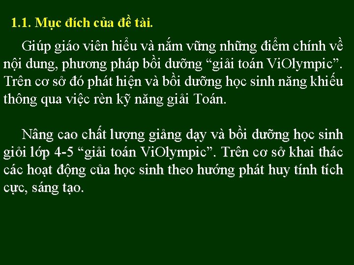 1. 1. Mục đích của đề tài. Giúp giáo viên hiểu và nắm vững