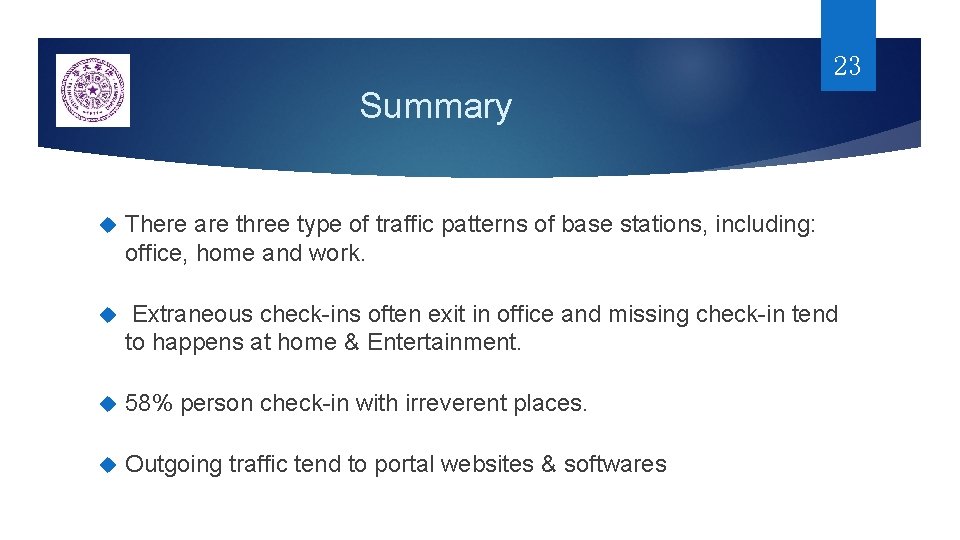 23 Summary There are three type of traffic patterns of base stations, including: office,