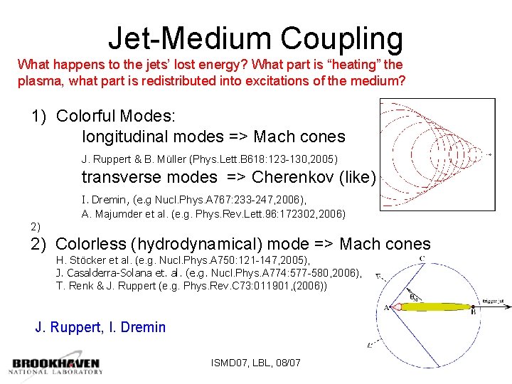 Jet-Medium Coupling What happens to the jets’ lost energy? What part is “heating” the