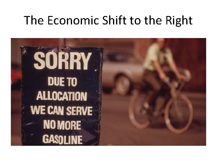 The Economic Shift to the Right 