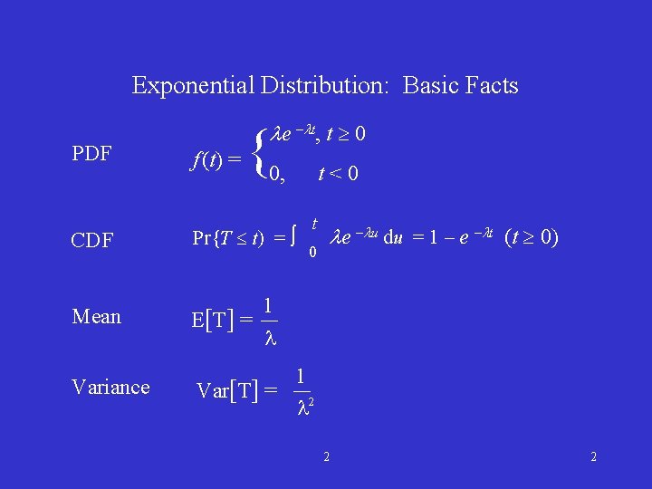 Exponential Distribution: Basic Facts PDF e – t, t 0 f (t) = {