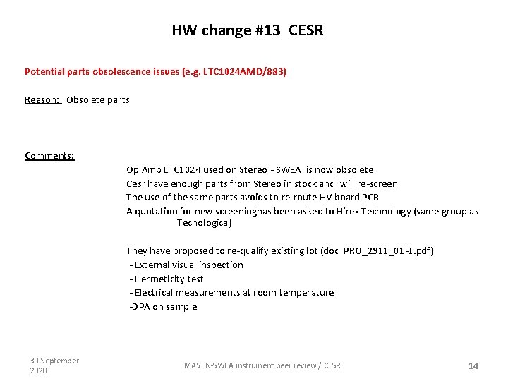 HW change #13 CESR Potential parts obsolescence issues (e. g. LTC 1024 AMD/883) Reason: