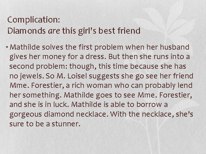 Complication: Diamonds are this girl's best friend • Mathilde solves the first problem when