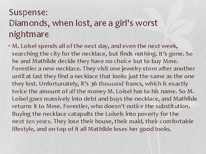 Suspense: Diamonds, when lost, are a girl's worst nightmare • M. Loisel spends all Suspense: Diamonds, when lost, are a girl's worst nightmare • M. Loisel spends all