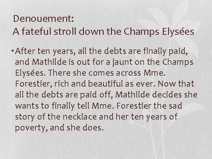 Denouement: A fateful stroll down the Champs Elysées • After ten years, all the Denouement: A fateful stroll down the Champs Elysées • After ten years, all the