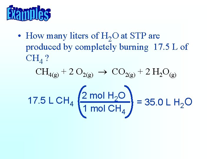  • How many liters of H 2 O at STP are produced by