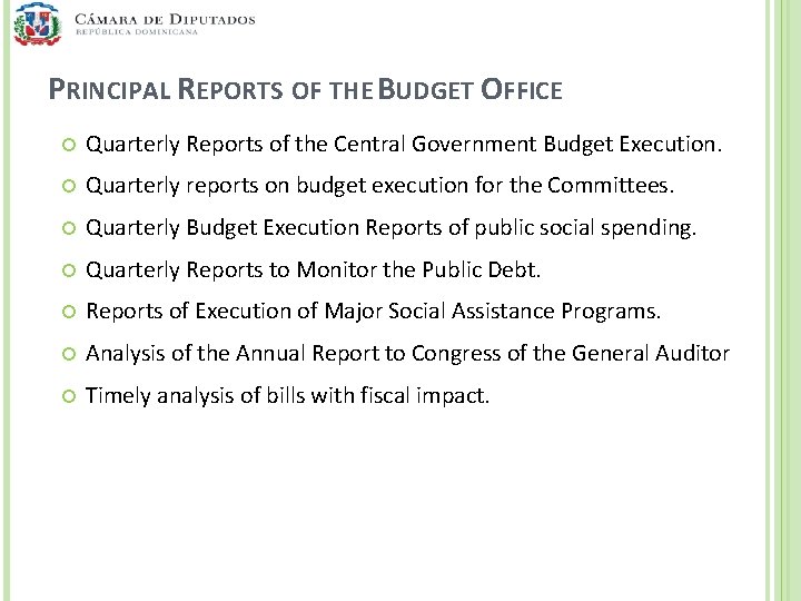 PRINCIPAL REPORTS OF THE BUDGET OFFICE Quarterly Reports of the Central Government Budget Execution.