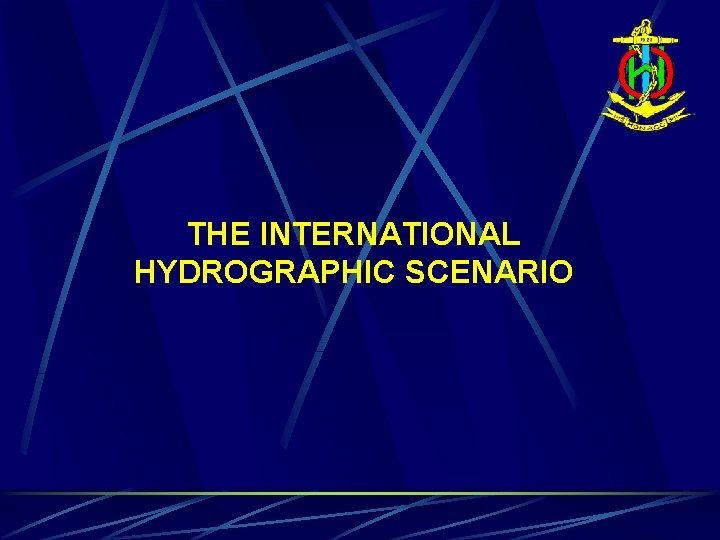 THE INTERNATIONAL HYDROGRAPHIC SCENARIO 