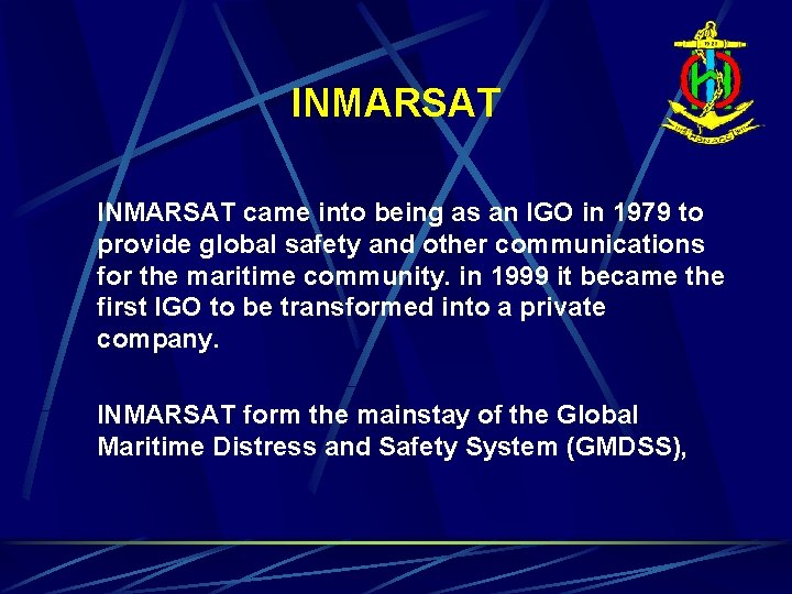 INMARSAT came into being as an IGO in 1979 to provide global safety and