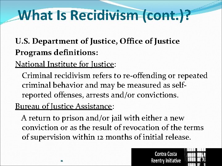 What Is Recidivism (cont. )? U. S. Department of Justice, Office of Justice Programs