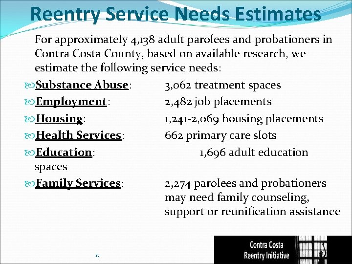 Reentry Service Needs Estimates For approximately 4, 138 adult parolees and probationers in Contra